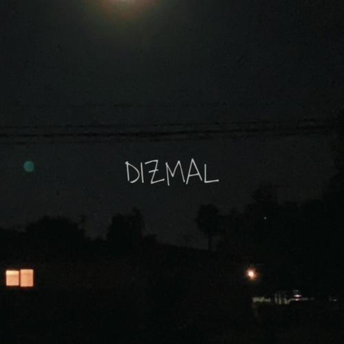 Dizmal (Explicit)