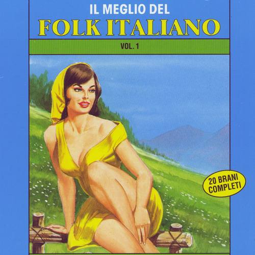 Il Meglio Del Folk Italiano Vol.1