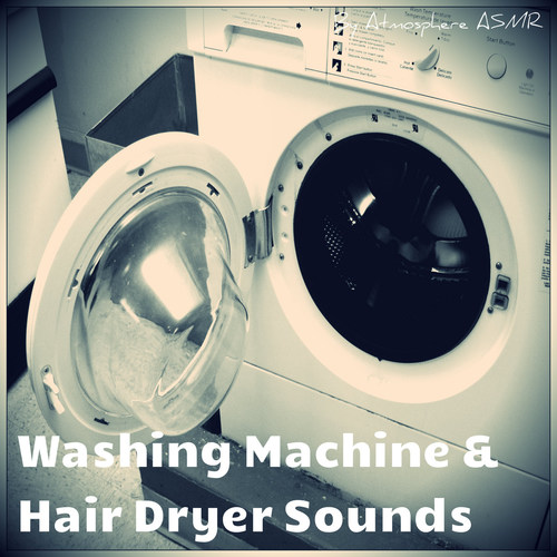 Washing Machine and Hair Dryer Sounds