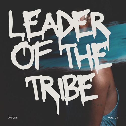 Leader Of The Tribe (Explicit)
