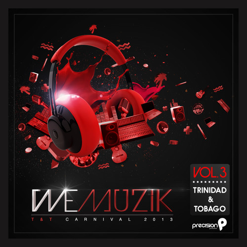 We Muzik Trinidad and Tobago (Carnival Soca 2013) , Vol. 3