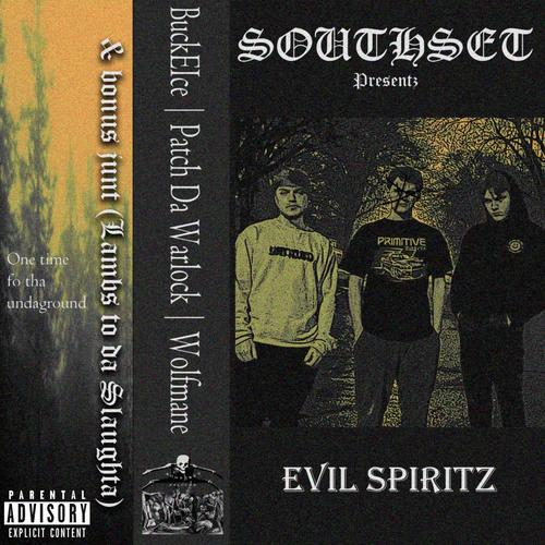 EVIL SPIRITZ (Explicit)