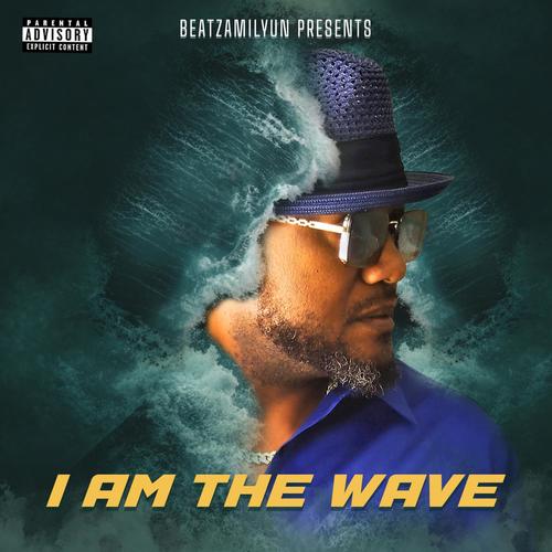 I AM THE WAVE (Explicit)
