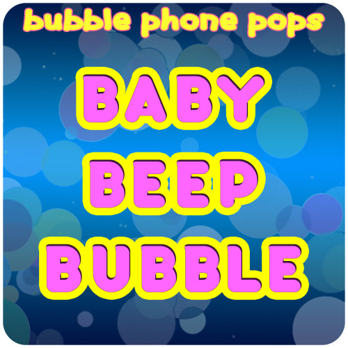 Baby Beep Bubble