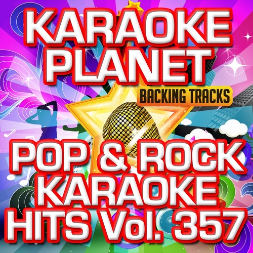 Pop & Rock Karaoke Hits, Vol. 357 (Karaoke Version)