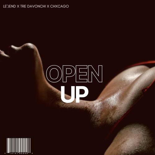 Open Up (feat. Tre DaVonchi & Chxcago) [Explicit]