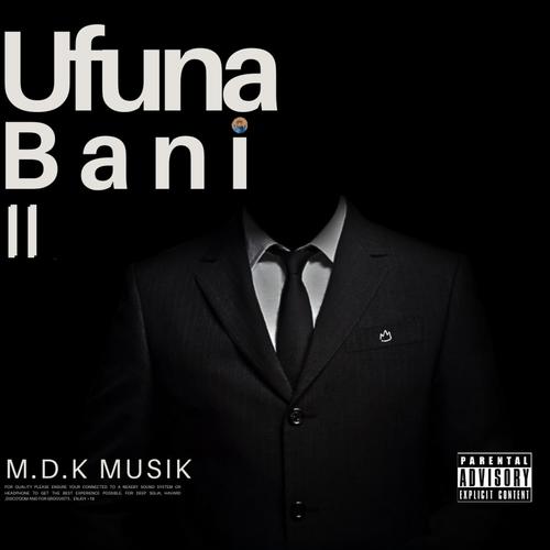 Ufuna Bani II (Explicit)