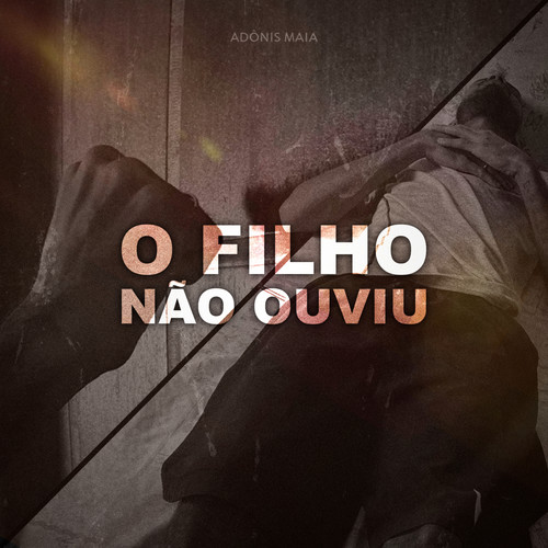 O Filho Não Ouviu