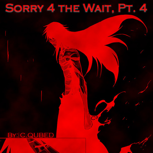 Sorry 4 The Wait, Pt. 4 (Explicit)