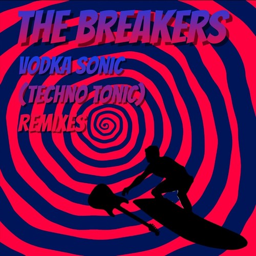 Vodka Sonic (Techno Tonic) [Remixes]