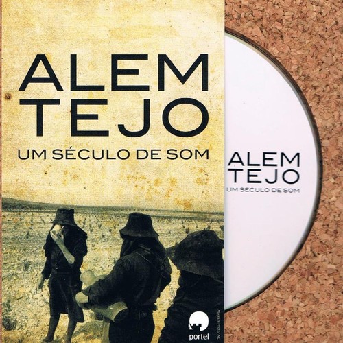 Alem Tejo, um Século de Som