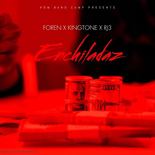 Enchiladas (feat. Foren Blacc & Rj3) [Explicit]
