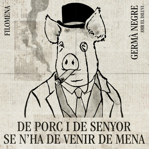 Filomena (de porc I de senyor se n'ha de venir de mena)