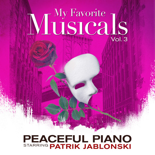 My Favorite Musicals, Vol. 3: Peaceful Piano