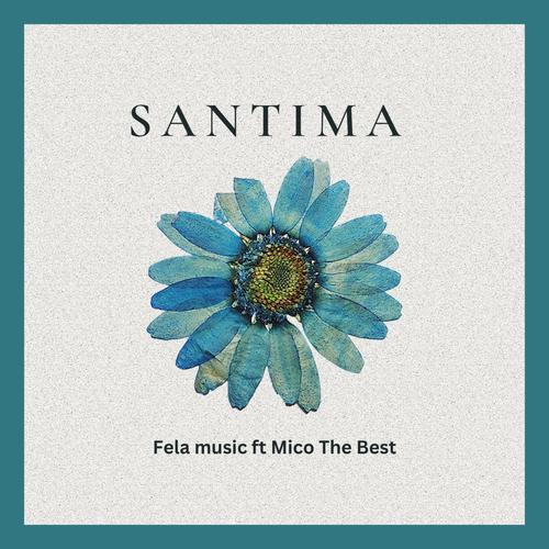 Santima (feat. Mico The Best)