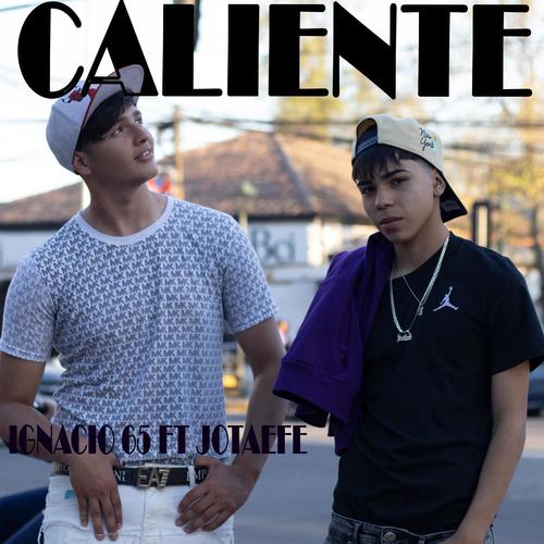 CALIENTE (feat. JOTAEFE, IGNACIO 6 5 & MOBDE PRODUCCIONES) [Explicit]
