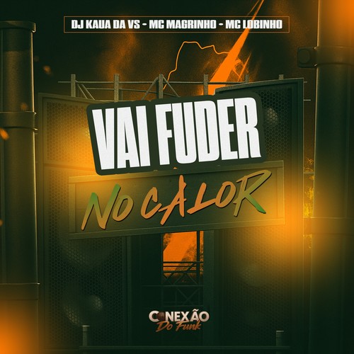 Vai Fuder no Calor (Explicit)