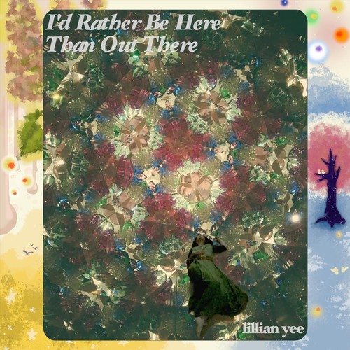 I'd Rather Be Here Than out There