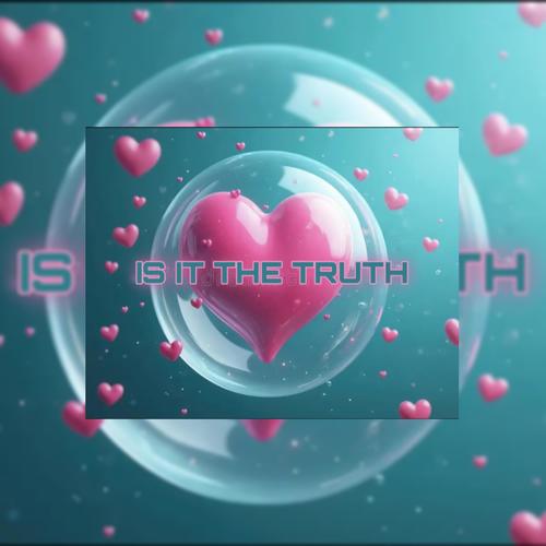 Is It The Truth (Explicit)