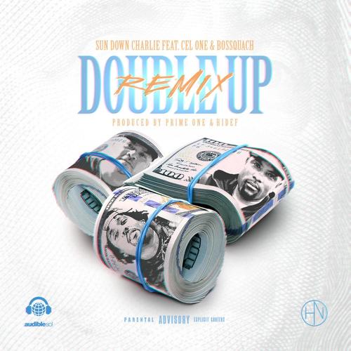 Double Up (fest. Cel One & BossQuach) [Explicit]