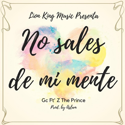 No Sales de Mi Mente (feat. Z the Prince)