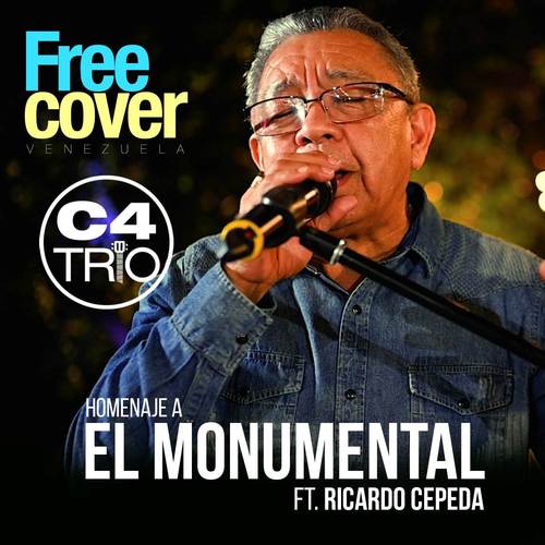 C4 Trío & Ricardo Cepeda: Homenaje a El Monumental (Mix En Vivo)