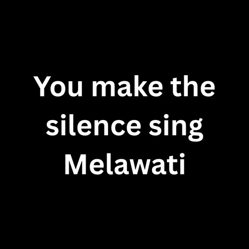 You Make the Silence Sing