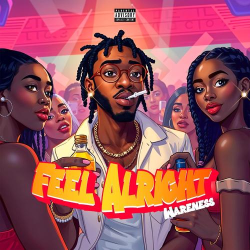 Feel Alright (Explicit)