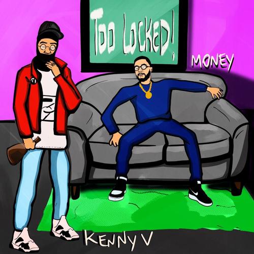 Too Locked (feat. Kenny V) [Explicit]
