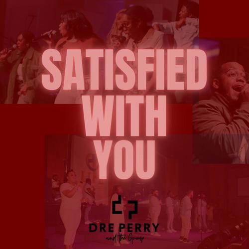 Satisfied With You