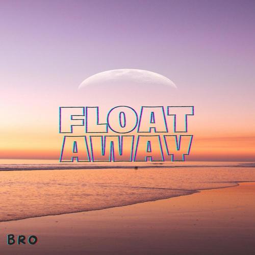 FLOAT AWAY
