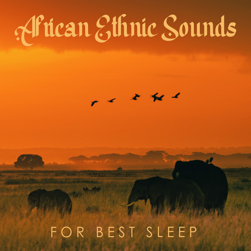 African Ethnic Sounds for Best Sleep