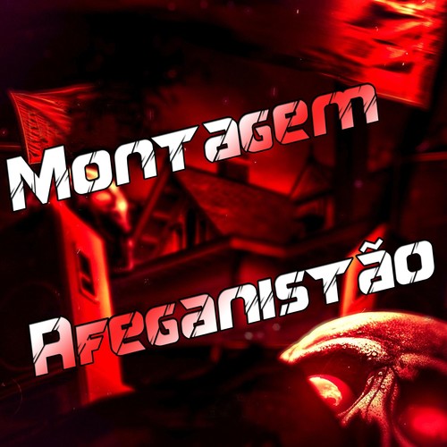 Montagem Afeganistão (Explicit)