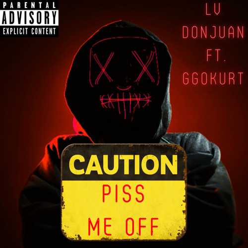 Piss Me Off (Explicit)