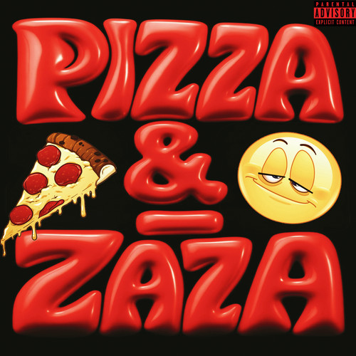 Pizza Y Zaza (Explicit)