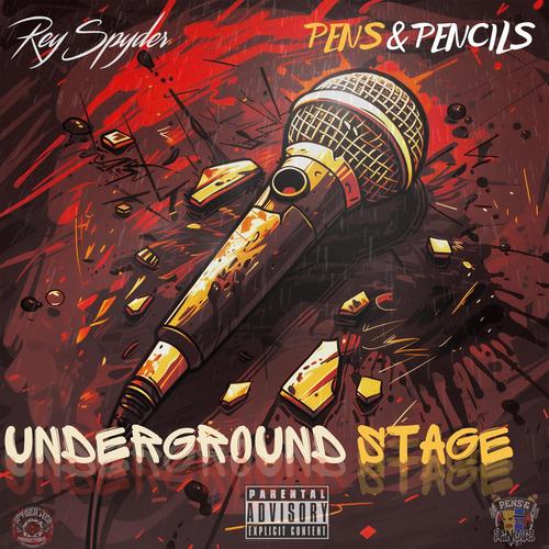 Underground Stage (feat. Pens & Pencils) [Explicit]