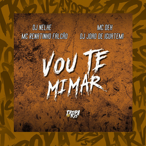 Vou te Mimar (Explicit)