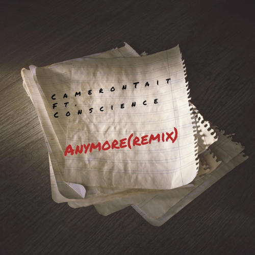 Anymore (Remix) (feat. Conscience) [Explicit]