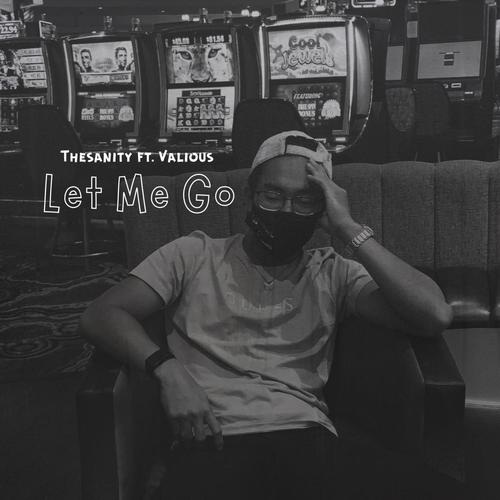Let Me Go (feat. Valious)