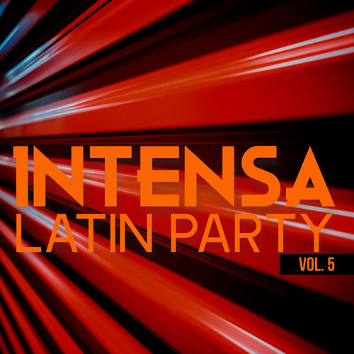 Intensa Latin Party Vol. 5 (Explicit)