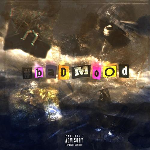 #BADMOOD