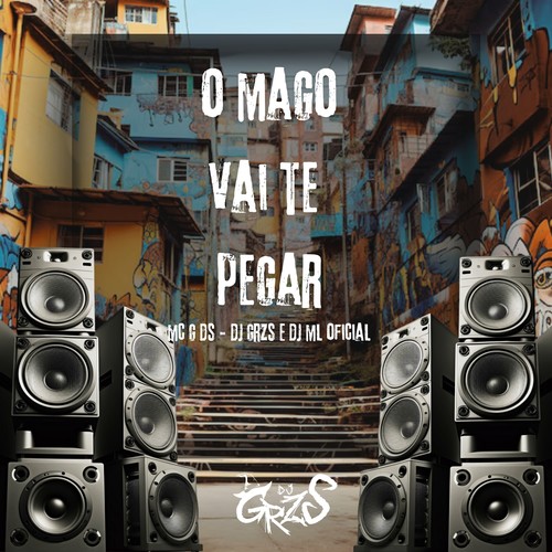 O Mago Vai Te Pegar (Explicit)