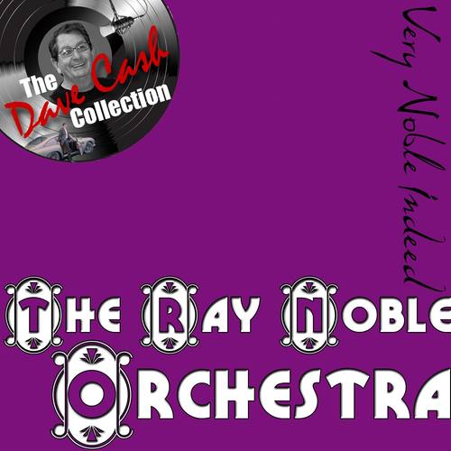 Very Noble Indeed - [The Dave Cash Collection]