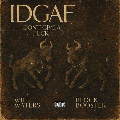 IDGAF (feat. Block Booster & Krom Beatz) [Explicit]