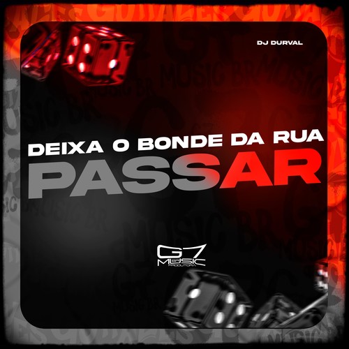 Deixa o Bonde da Rua Passar (Explicit)