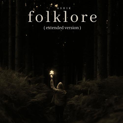 folklore (extended version) [Explicit]