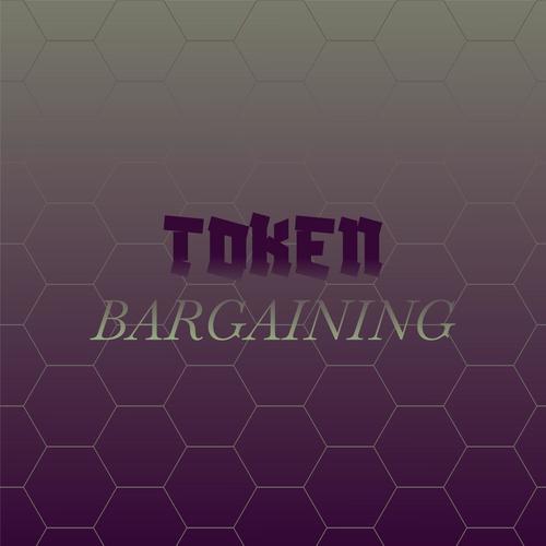 Token Bargaining