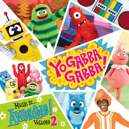Yo Gabba Gabba! Music Is Awesome! Vol. 2