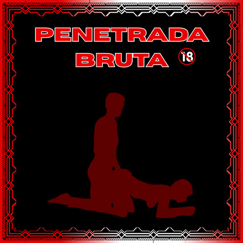 Penetrada Bruta (Explicit)