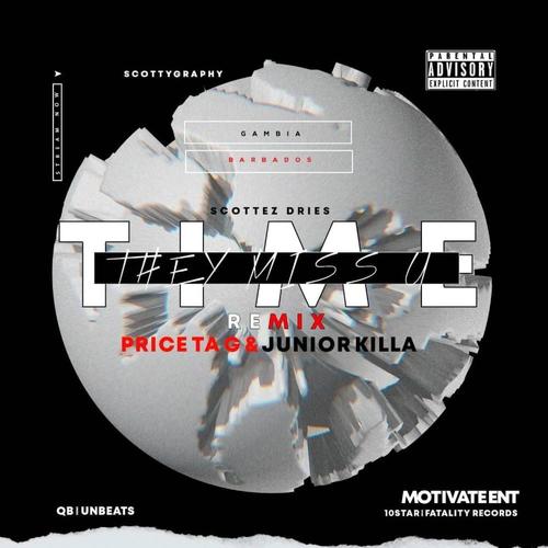 Times They Miss U (feat. Scottez dries & Jk) [Explicit]